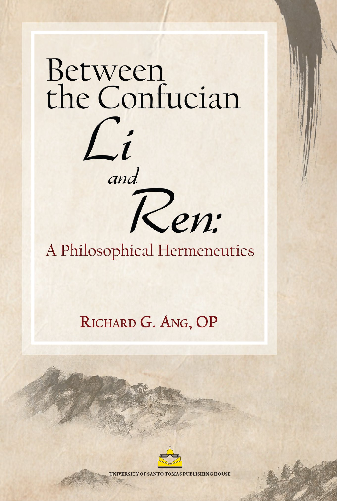 Between the Confucian Li and Ren: A Philosophical Hermeneutics