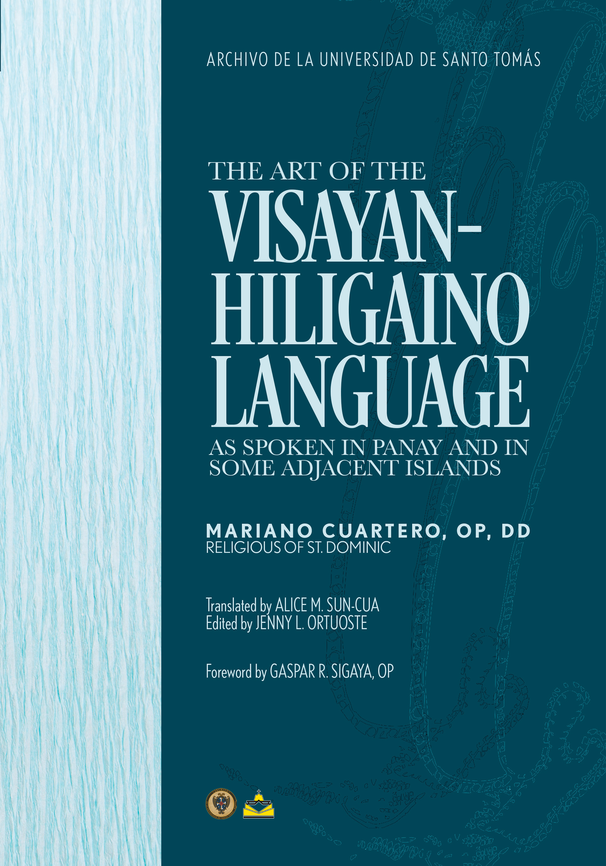 The Art of the Visayan-Hiligaino Language As Spoken in Panay and in Some Adjacent Islands