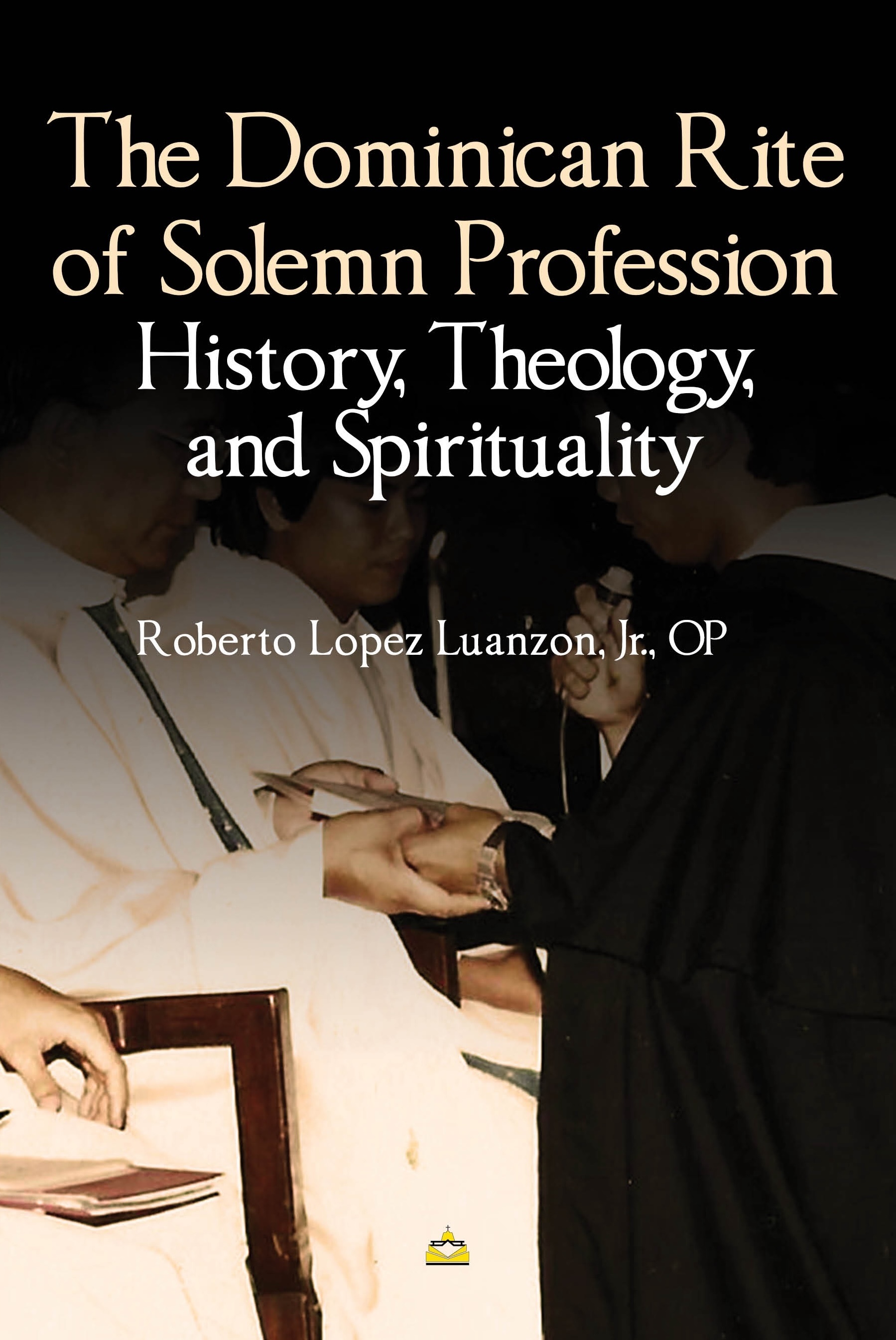 The Dominican Rite of Solemn Profession